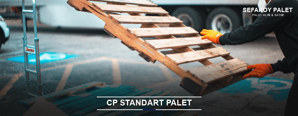 Sefaköy CP Palet Çözümleri